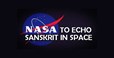 NASA May Adopt Sanskrit -By Katokatha